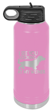 Load image into Gallery viewer, I See You Looking at My Weiner Laser Engraved Water Bottle (Etched)
