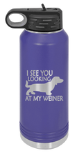 Load image into Gallery viewer, I See You Looking at My Weiner Laser Engraved Water Bottle (Etched)
