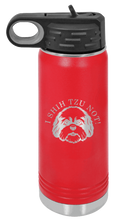 Load image into Gallery viewer, I Shih Tsu Not Laser Engraved Water Bottle (Etched)
