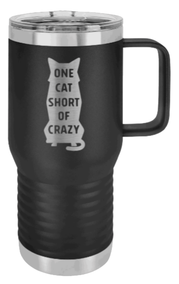 One Cat Short of Crazy Laser Engraved Mug (Etched)