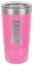 Load image into Gallery viewer, One Cat Short Of Crazy Laser Engraved Tumbler

