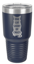 Load image into Gallery viewer, One Cat Short Of Crazy Laser Engraved Tumbler
