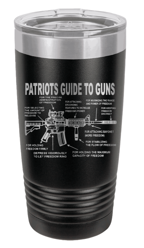 Patriots Guide to Guns Laser Engraved Tumbler (Etched)