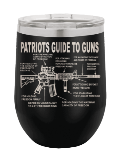 Patriots Guide to Guns Laser Engraved Wine Tumbler (Etched)