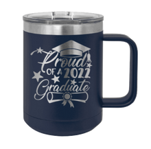 Load image into Gallery viewer, Proud Of A Graduate 2022 Laser Engraved  Mug (Etched)

