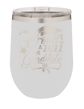 Load image into Gallery viewer, Proud Of A Graduate 2022 Laser Engraved Wine Tumbler (Etched)
