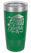 Load image into Gallery viewer, Proud Of A Graduate 2022 Laser Engraved Tumbler (Etched)
