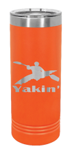 Load image into Gallery viewer, Yakin&#39; Laser Engraved Skinny Tumbler (Etched)
