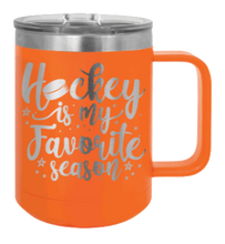 Load image into Gallery viewer, Hockey Is My Favorite Season Laser Engraved Mug (Etched)
