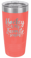 Load image into Gallery viewer, Hockey Is My Favorite Season Laser Engraved Tumbler (Etched)
