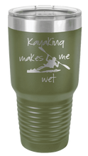 Load image into Gallery viewer, Kayaking Makes Me Wet Laser Engraved Tumbler (Etched)
