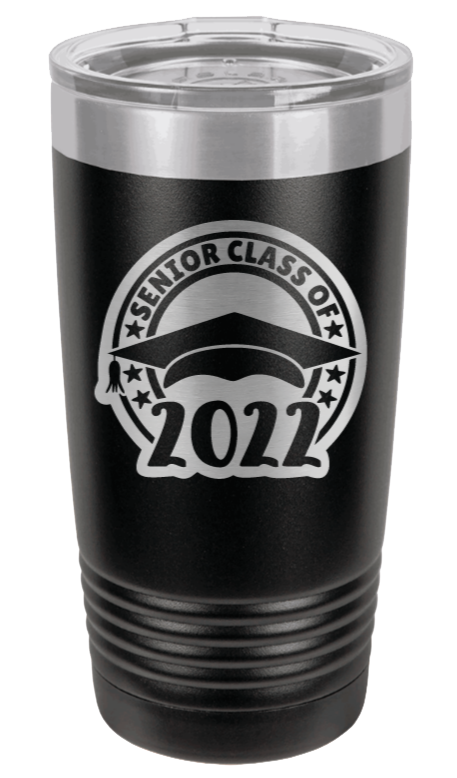 Senior Class Of 2022 3 Laser Engraved Tumbler (Etched)