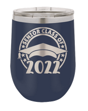 Load image into Gallery viewer, Senior Class Of 2022 3 Laser Engraved Wine Tumbler (Etched)
