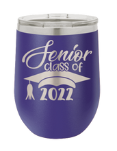 Load image into Gallery viewer, Senior Class Of 2022 4 Laser Engraved Wine Tumbler (Etched)
