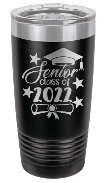 Senior Class Of 2022 4 Laser Engraved Tumbler (Etched)