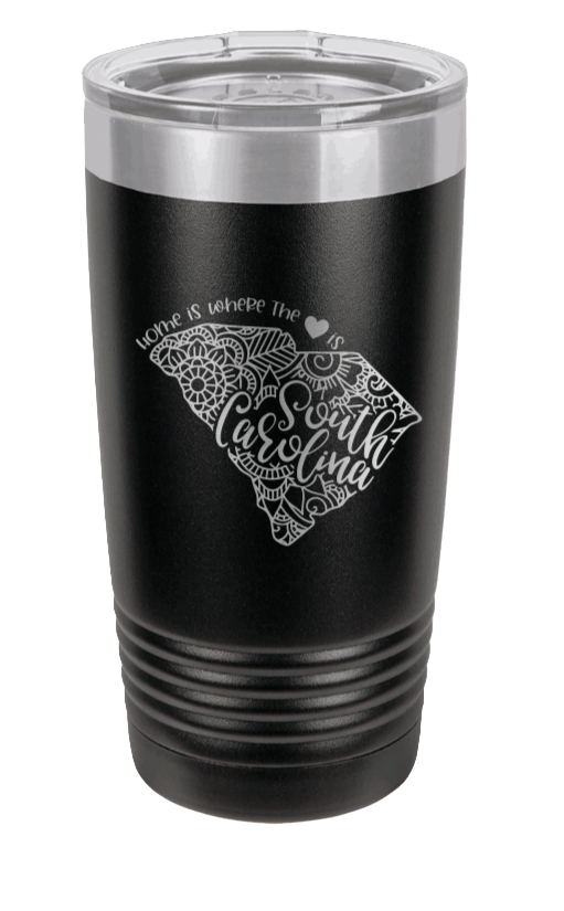 South Carolina - Home Is Where the Heart is Laser Engraved Tumbler (Etched)
