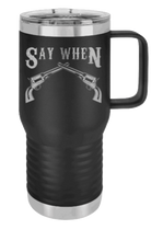 Load image into Gallery viewer, Tombstone Say When Laser Engraved Mug (Etched)
