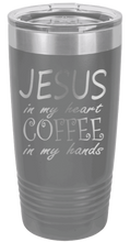 Load image into Gallery viewer, Jesus in my Heart ~ Coffee in my Hand Laser Engraved Tumbler (Etched)
