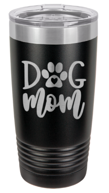 Dog Mom Laser Engraved Tumbler (Etched)
