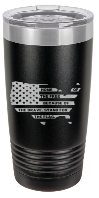 Home of the Free Laser Engraved Tumbler (Etched)