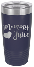 Load image into Gallery viewer, Mommy Juice Laser Engraved Tumbler (Etched)
