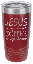 Load image into Gallery viewer, Jesus in my Heart ~ Coffee in my Hand Laser Engraved Tumbler (Etched)
