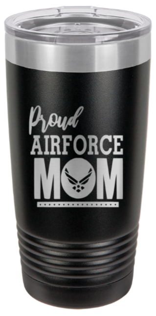 Proud U.S. Air Force Mom Laser Engraved Tumbler (Etched)