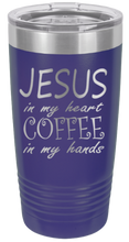 Load image into Gallery viewer, Jesus in my Heart ~ Coffee in my Hand Laser Engraved Tumbler (Etched)
