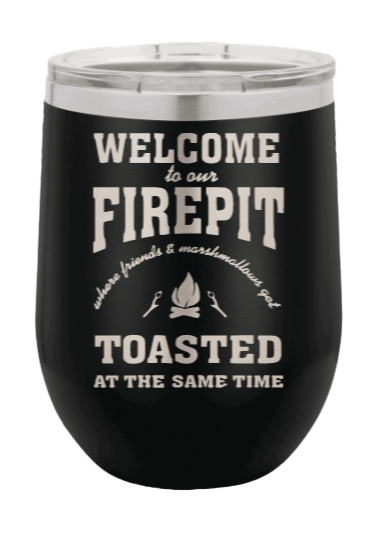 Welcome to our Firepit Laser Engraved Wine Tumbler (Etched)