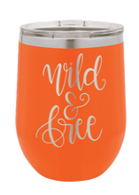 Load image into Gallery viewer, Wild &amp; Free Laser Engraved Wine Tumbler (Etched)
