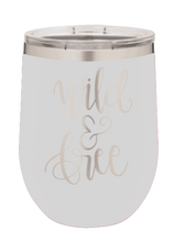 Load image into Gallery viewer, Wild &amp; Free Laser Engraved Wine Tumbler (Etched)
