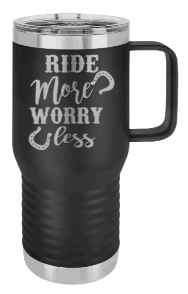Ride More Worry Less Laser Engraved Mug (Etched)