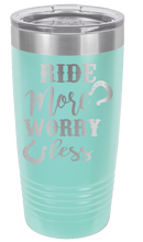 Load image into Gallery viewer, Ride More Worry Less Laser Engraved Tumbler
