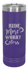 Load image into Gallery viewer, Ride More Worry Less Laser Engraved Skinny Tumbler (Etched)
