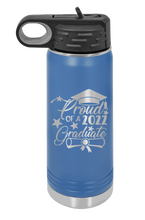 Load image into Gallery viewer, Proud Of A Graduate 2022 Laser Engraved Water Bottle (Etched)
