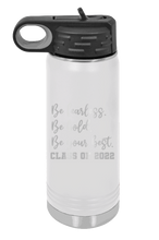 Load image into Gallery viewer, Be Fear Be Bold Be Fearless Laser Engraved Water Bottle (Etched)
