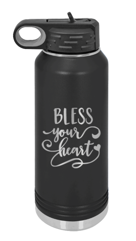 Bless Your Heart Laser Engraved Water Bottle (Etched)