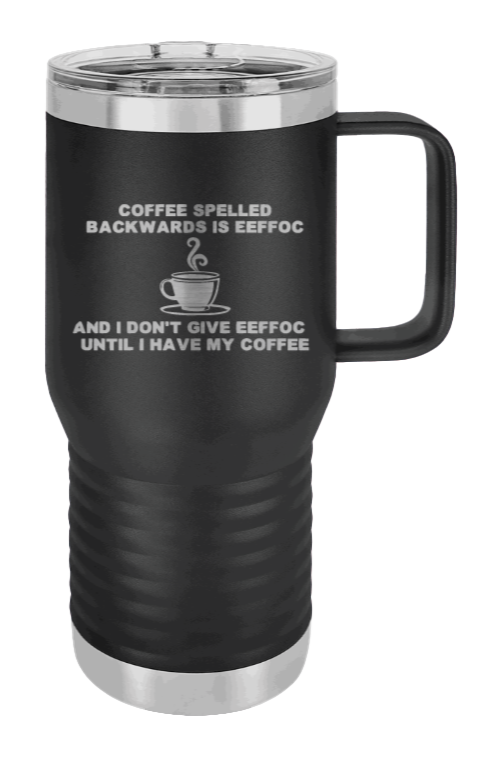 Coffee spelled backward EEFFOC Laser Engraved Mug  Etched)*