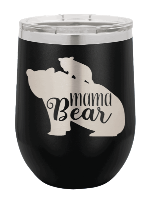 Mama Bear with Cub Laser Engraved Wine Tumbler (Etched)