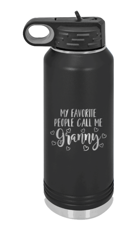 My Favorite People Call Me Granny Laser Engraved Water Bottle (Etched) - Customizable