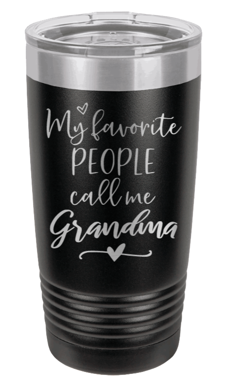 My Favorite People Call me Grandma Tumbler - Customizable