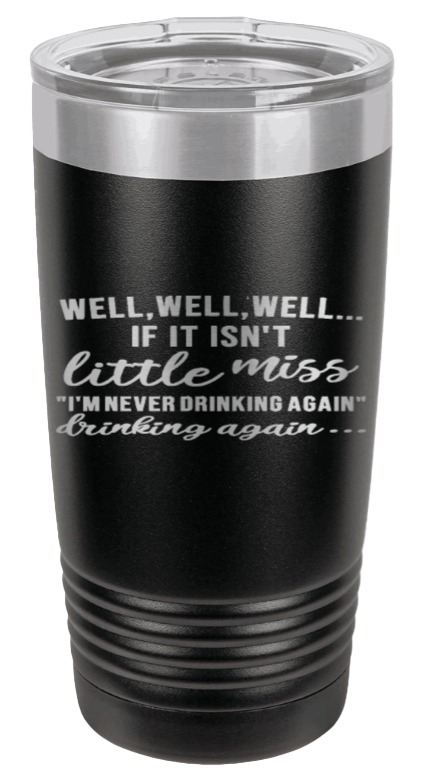 Never Drinking Again Laser Engraved Tumbler (Etched)