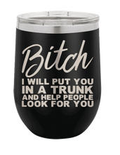 Load image into Gallery viewer, Put you in a Trunk Laser Engraved Wine Tumbler (Etched)
