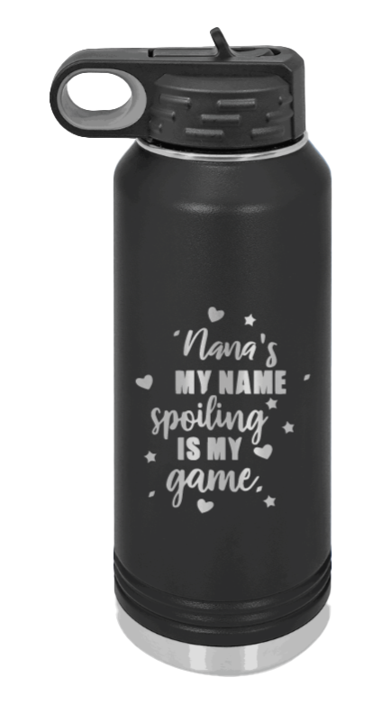 Spoiling Is My Game Laser Engraved Water Bottle (Etched)