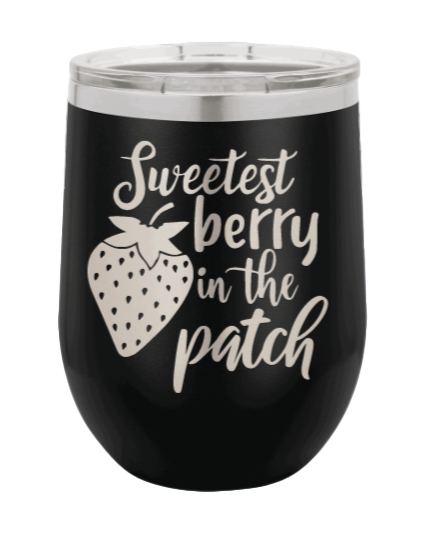 Sweetest Berry in the Patch Laser Engraved Wine Tumbler (Etched)