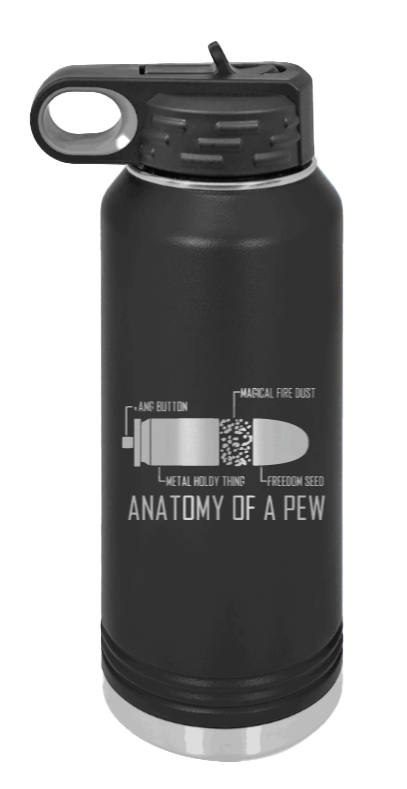 Anatomy of a Pew Laser Engraved Water Bottle (Etched)