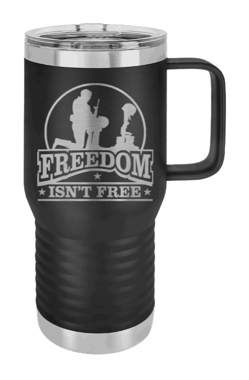Freedom Isn't Free Laser Engraved Mug (Etched)