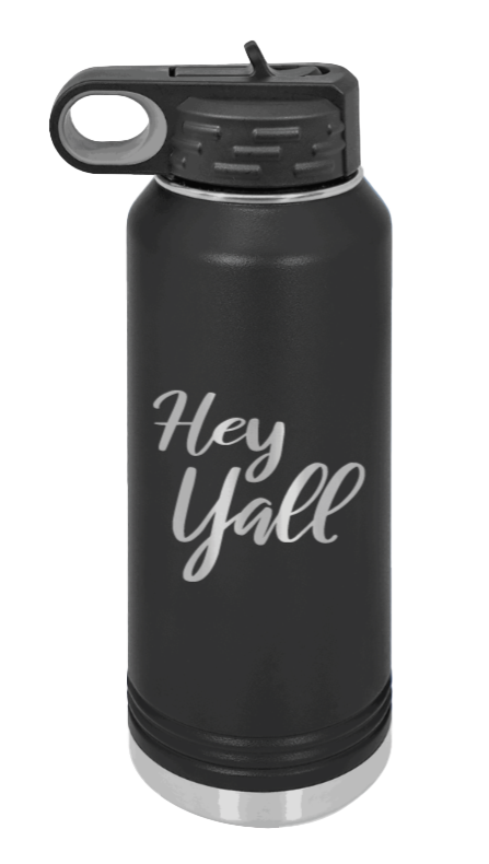 Hey Y'all Laser Engraved Water Bottle (Etched)