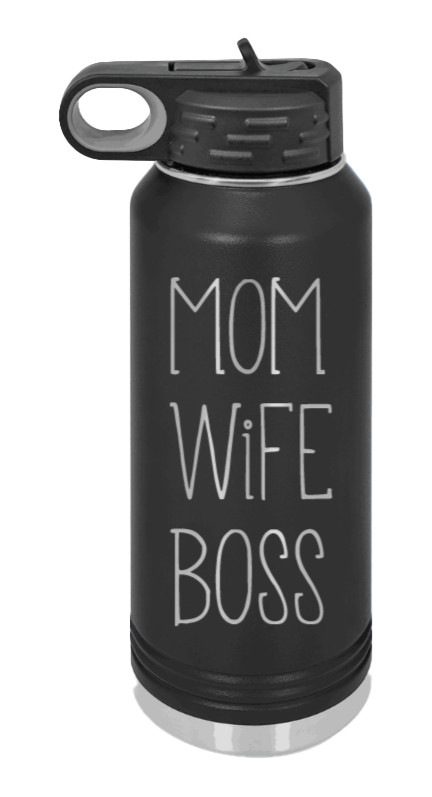 Mom Wife Boss Laser Engraved Water Bottle (Etched)