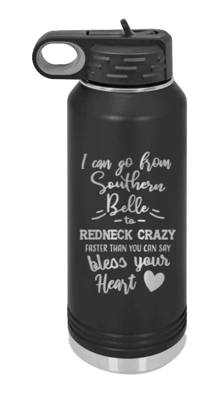 Southern Belle to Redneck Crazy Laser Engraved Water Bottle (Etched)